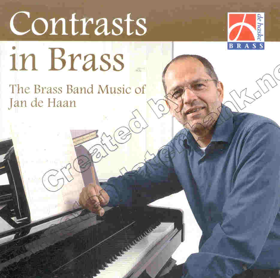 Contrasts in Brass (The Brass Band Music of Jan de Haan) - klik hier