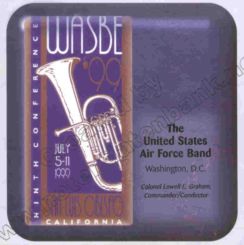 1999 WASBE San Luis Obispo, California: The United States Air Force Band "America's Band" - klik hier