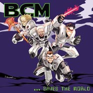 BCM... Saves the World - klik hier