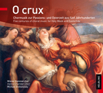 O crux (Chormusik zur Passions- und Osterzeit aus fnf Jahrhunderten) - klik hier