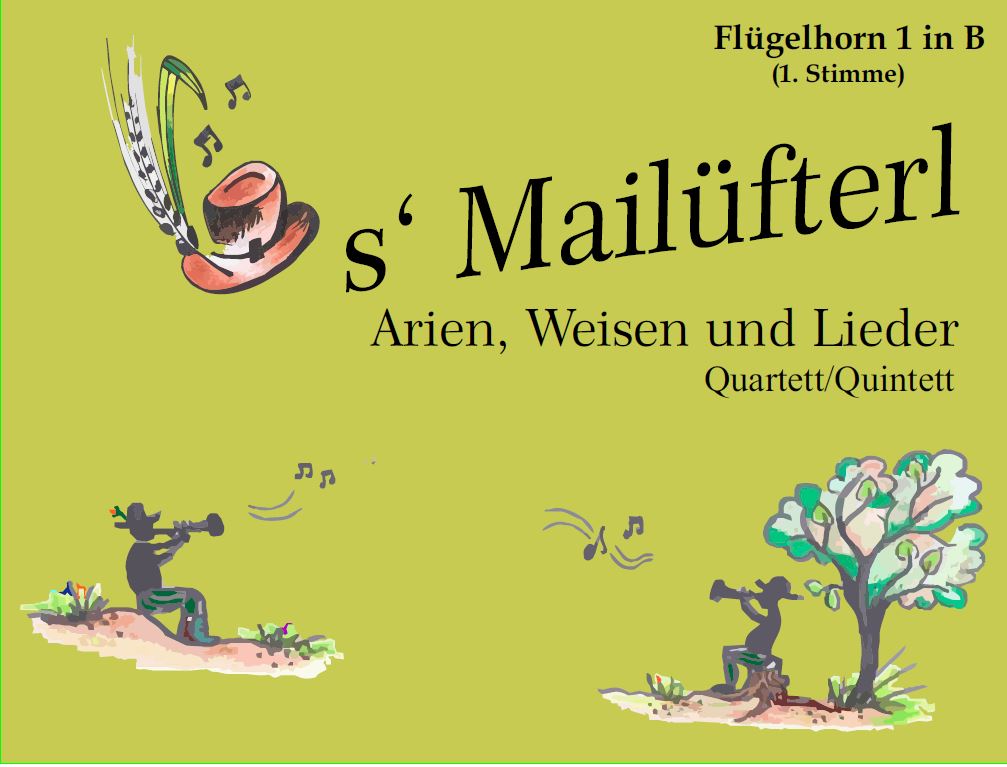 " 's MAILFTERL" - Arien / Weisen / Lieder: Blser-Quintett variabel: C /F/ Es - klik hier