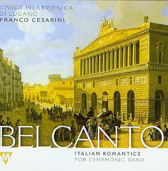 Belcanto: Italian Romantics for Symphonic Band - klik hier