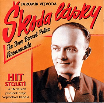 Skoda lasky (The Beer Barrel Polka / Rosamunde - Hit Stolet / Hit of the Century) - klik hier