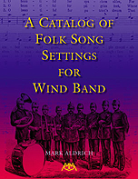 A Catalog of Folk Song Settings for Wind Band - klik hier
