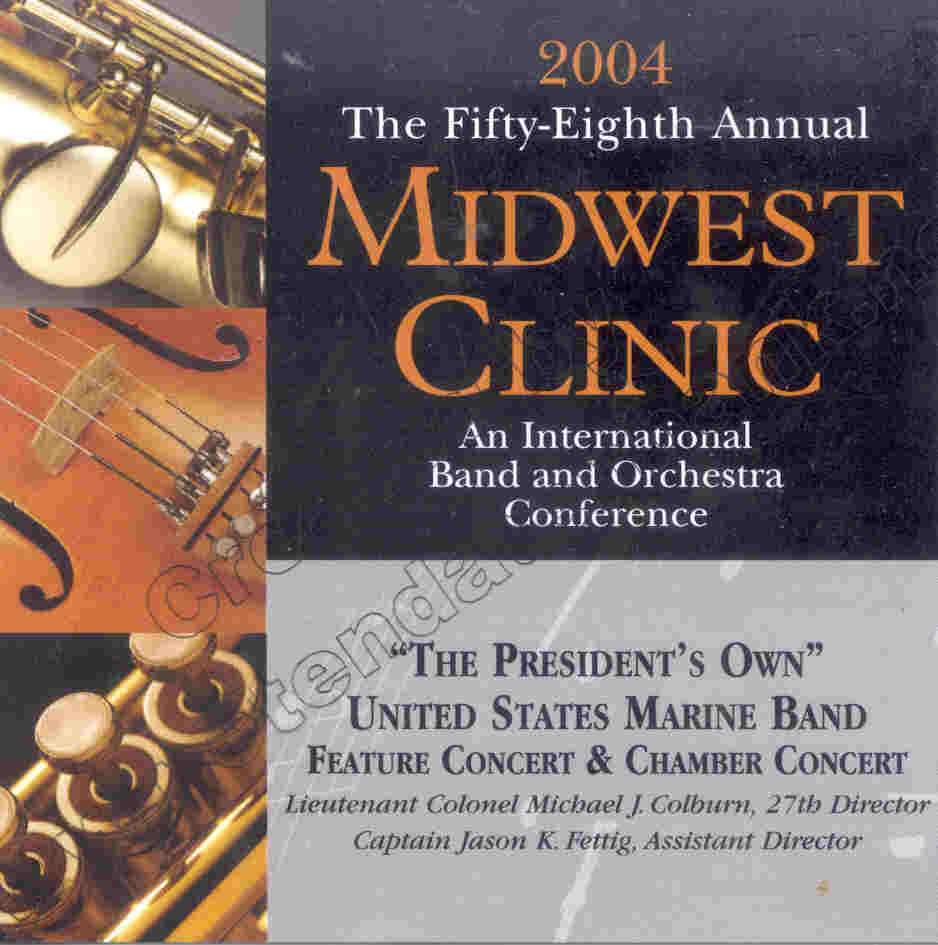2004 Midwest Clinic: "The Presidents Own" United States Marine Band - klik hier