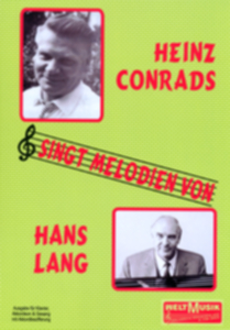 Heinz Conrads singt Melodien von Hans Lang - klik hier Heinz Conrads singt Melodien von Hans Lang - klik hier