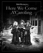 Here We Come A'Caroling - klik hier