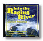 Into the Raging River - klik hier