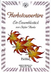 Herbstouvertüre, ein Ensemblestück - klik hier Herbstouvertüre, ein Ensemblestück - klik hier