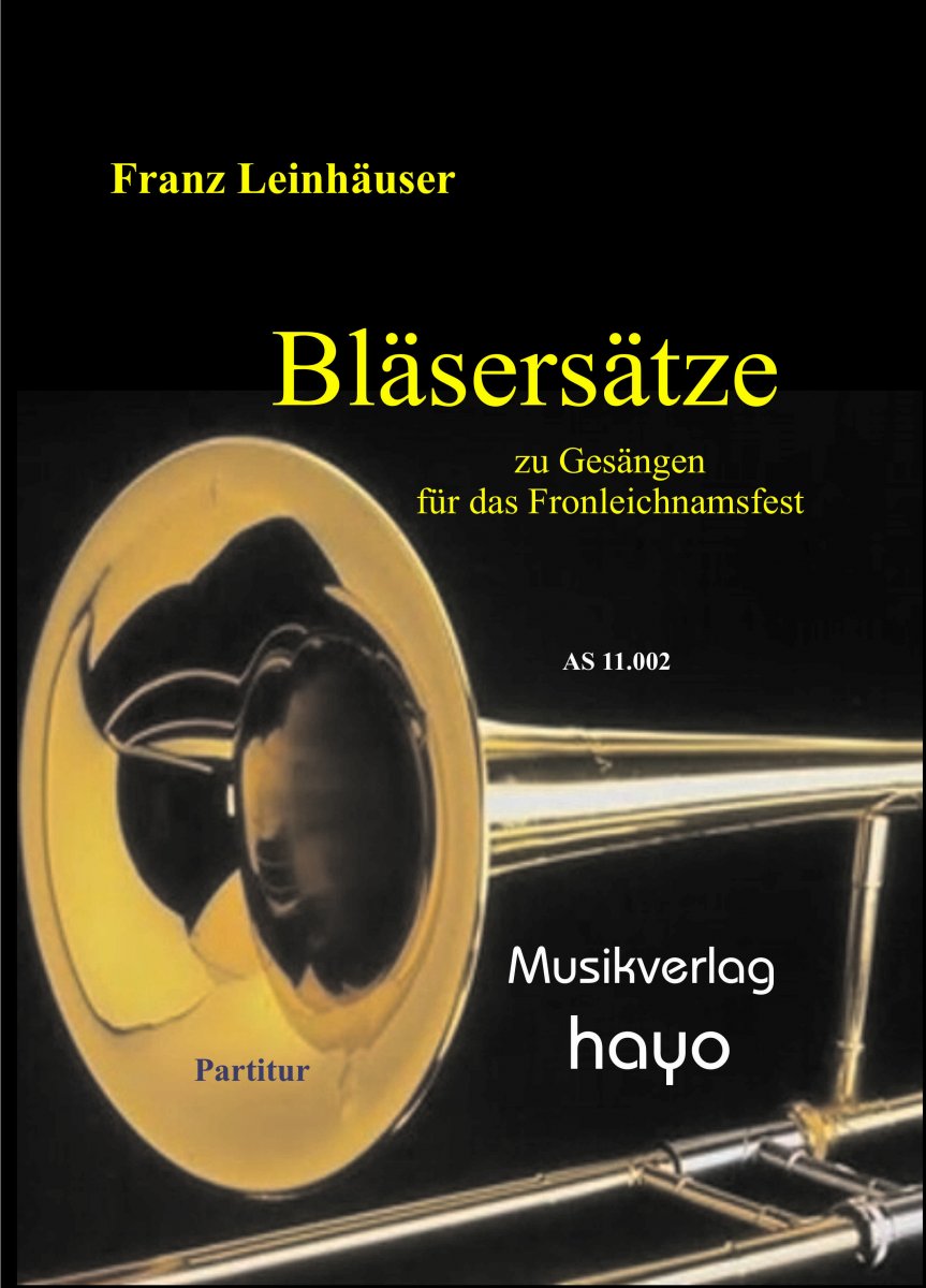 Bläsersätze zu Gesängen für das Fronleichnamsfest - klik hier Bläsersätze zu Gesängen für das Fronleichnamsfest - klik hier