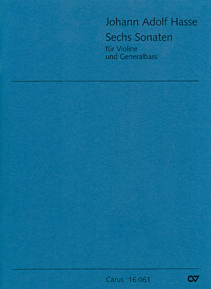 Johann Adolf Hasse: Sechs Sonate für Violine und Generalbass - klik hier Johann Adolf Hasse: Sechs Sonate für Violine und Generalbass - klik hier