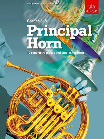 Principal Horn: 13 repertoire pieces and studies for Horn, Grades 6-8 - klik hier Principal Horn: 13 repertoire pieces and studies for Horn, Grades 6-8 - klik hier
