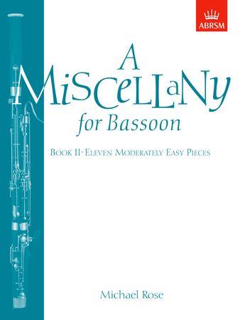 A Miscellany for Bassoon #2: Eleven moderately easy pieces - klik hier A Miscellany for Bassoon #2: Eleven moderately easy pieces - klik hier
