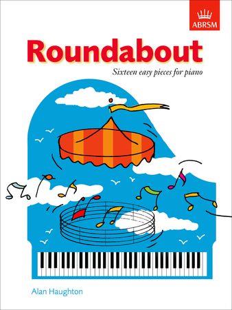 Roundabout: 16 alternative pieces for the Preparatory Piano Test - klik hier Roundabout: 16 alternative pieces for the Preparatory Piano Test - klik hier