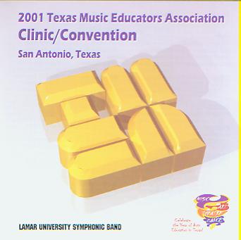 2001 Texas Music Educators Association: Lamar University Symphonic Band - klik hier