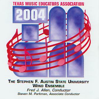 2004 Texas Music Educators Association: Stephen F. Austin State University Wind Ensemble - klik hier