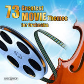 73 Greatest Movie Themes for Orchestra - klik hier 73 Greatest Movie Themes for Orchestra - klik hier
