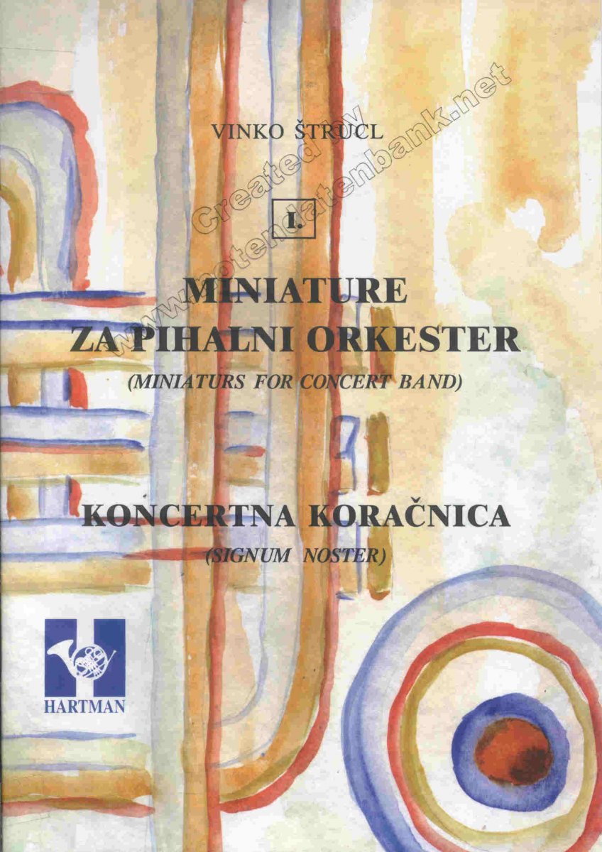 Miniature za pihalni orkester (Konzertna Koracnica) / Miniaturs [sic] for Concert Band (Signum Noster) - klik hier