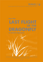 Last Flight of the Dragonfly (Der letzte Flug der blauen Libelle) - klik hier Last Flight of the Dragonfly (Der letzte Flug der blauen Libelle) - klik hier