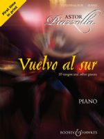 Vuelvo al Sur Piano - 10 tangos and other pieces - klik hier