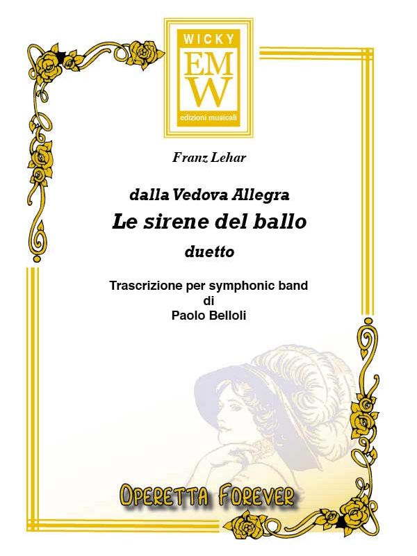 Le Sirene del Ballo (from 'The Merry Widow') - klik hier Le Sirene del Ballo (from 'The Merry Widow') - klik hier