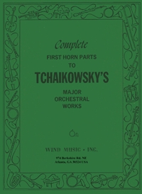 Complete first Horn Parts to Peter Tchaikowsky's Major Orchestral Works - klik hier