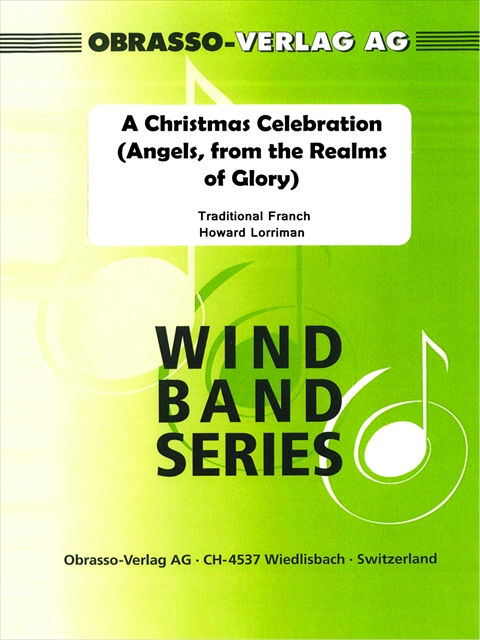 A Christmas Celebration (Angels, from the Realms of Glory) - klik hier A Christmas Celebration (Angels, from the Realms of Glory) - klik hier