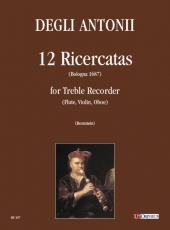 12 Ricercatas (Bologna 1687) for Treble Recorder (Flute, Violin, Oboe) - klik hier 12 Ricercatas (Bologna 1687) for Treble Recorder (Flute, Violin, Oboe) - klik hier