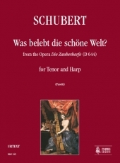 Was belebt die schne Welt? from the Opera Die Zauberharfe for Tenor and Harp - klik hier