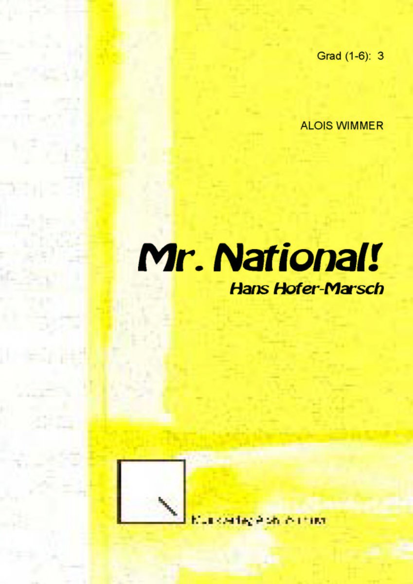 Mr. National! (Hans Hofer-Marsch) - klik hier Mr. National! (Hans Hofer-Marsch) - klik hier