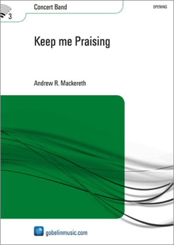 Keep me Praising - klik hier