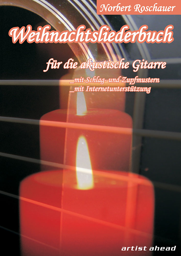 Weihnachtsliederbuch - für die akustische Gitarre - klik hier Weihnachtsliederbuch - für die akustische Gitarre - klik hier