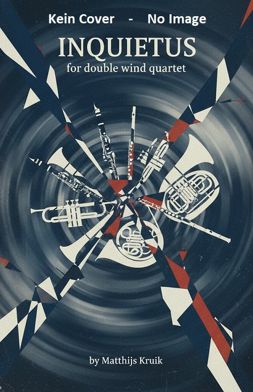 Inquietus (für doppel Bläserquintett) - klik hier Inquietus (für doppel Bläserquintett) - klik hier