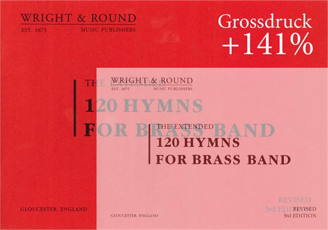 120 Hymns for Brass and Wind Band - Grossdruck - klik hier 120 Hymns for Brass and Wind Band - Grossdruck - klik hier