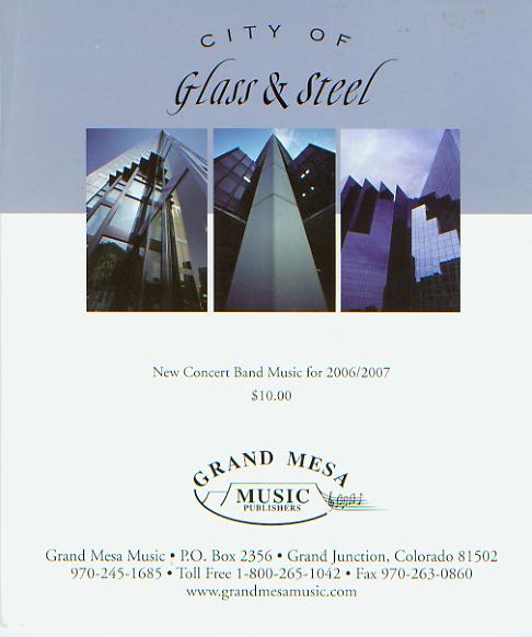 Grand Mesa 2006/2007: 'City of Glass and Steel' New Concert Band Music - klik hier