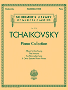 Tchaikovsky Piano Collection - klik hier Tchaikovsky Piano Collection - klik hier