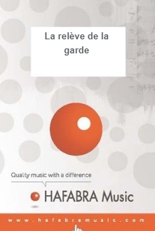 La Relève de la Garde - klik hier La Relève de la Garde - klik hier