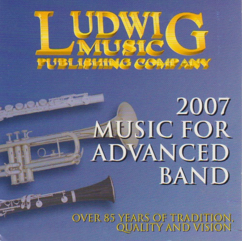 Ludwig 2007: Music for Advanced Band - klik hier