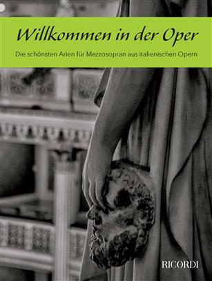 Willkommen in der Oper (Mezzosopran) - klik hier Willkommen in der Oper (Mezzosopran) - klik hier
