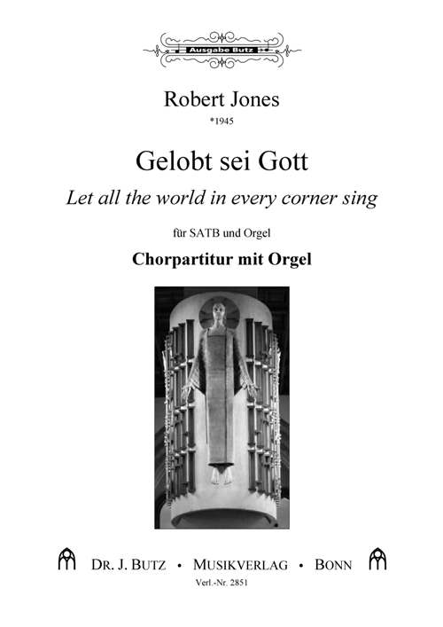 Gelobt sei Gott (Let all the world in ervery corner sing) - klik hier Gelobt sei Gott (Let all the world in ervery corner sing) - klik hier