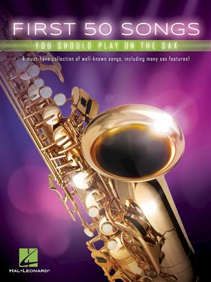 First 50 Songs You Should Play on the Sax - klik hier First 50 Songs You Should Play on the Sax - klik hier