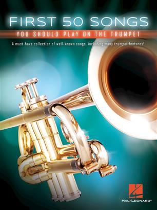 First 50 Songs You Should Play on the Trumpet - klik hier First 50 Songs You Should Play on the Trumpet - klik hier