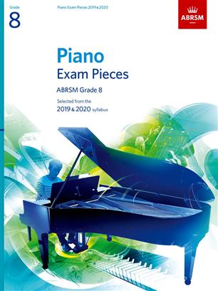 Piano Exam Pieces 2019 and 2020, Grad 8 - klik hier Piano Exam Pieces 2019 and 2020, Grad 8 - klik hier