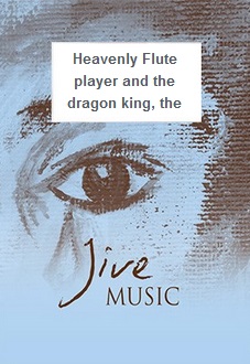 Heavenly Flute Player and the Dragon King, The - klik hier