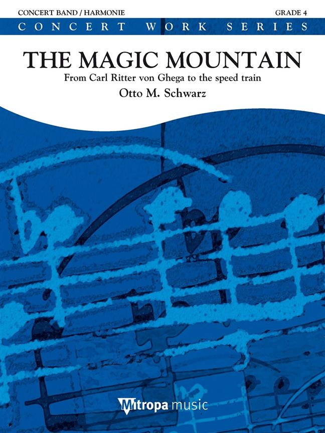 Magic Mountain, The (From Carl Ritter von Ghega to the speed train) - klik hier