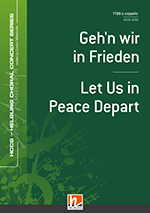 Geh’n wir in Frieden (Let Us in Peace Depart) - klik hier Geh’n wir in Frieden (Let Us in Peace Depart) - klik hier