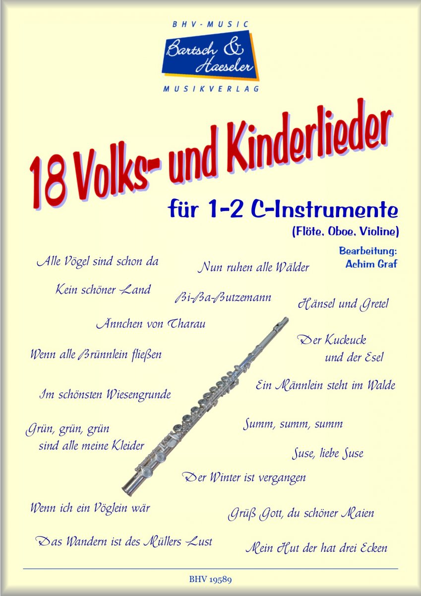 18 Volks- und Kinderlieder für 1-2 C-Instrumente - klik hier 18 Volks- und Kinderlieder für 1-2 C-Instrumente - klik hier