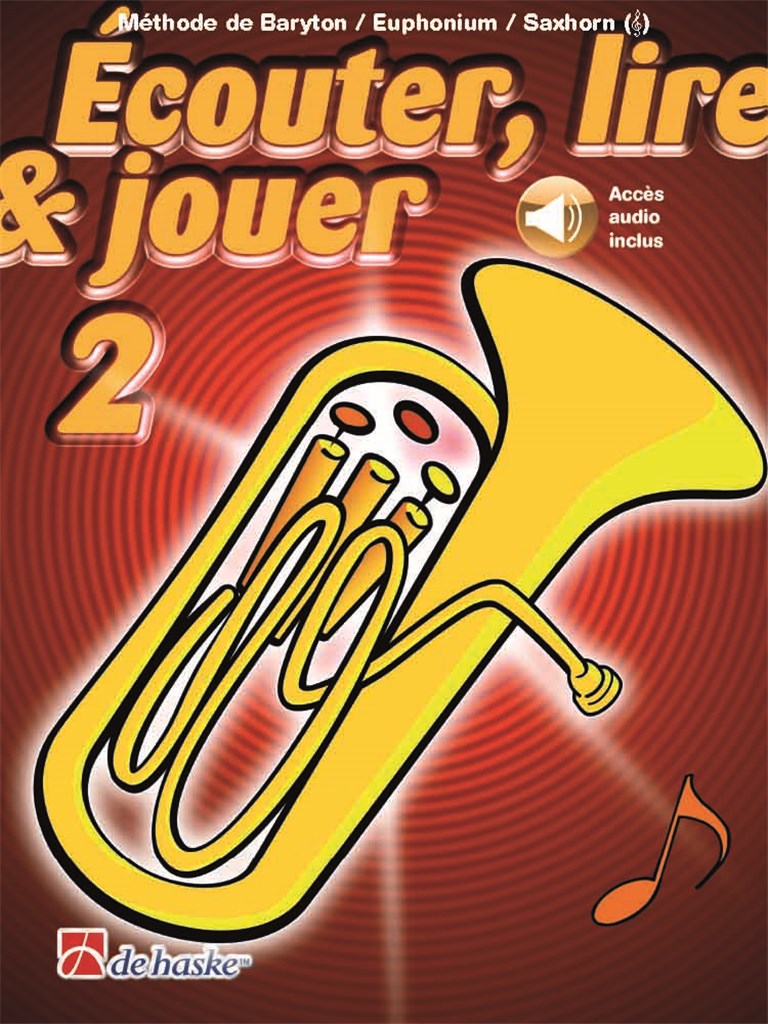Écouter, lire and jouer 2 Baryton/Euph/Saxhorn TC - klik hier Écouter, lire and jouer 2 Baryton/Euph/Saxhorn TC - klik hier
