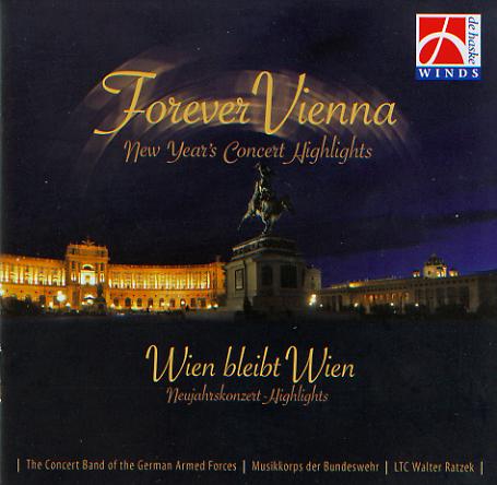Forever Vienna: New Year's Concert Highlights (Wien bleibt Wien) - klik hier