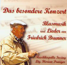 Das besondere Konzert: Blasmusik und Lieder von Friedrich Brunner - klik hier